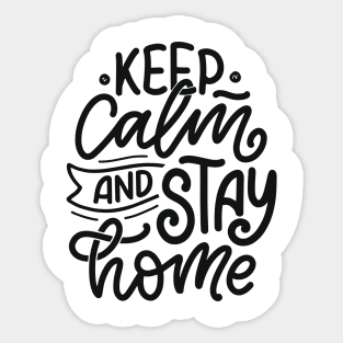 Keep Calm & Stay Home | Quarantine Sticker